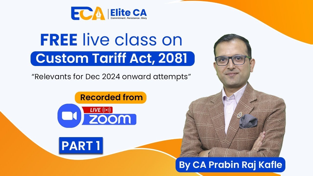 Custom Tariff ACT 2081|| CAP III & CA MEMBERSHIP| CA Prabin Raj Kafle