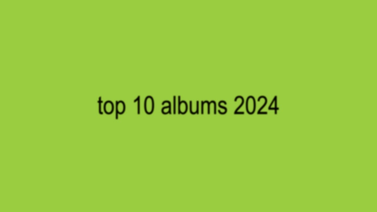 Los 10 mejores &aacute;lbumes de 2024