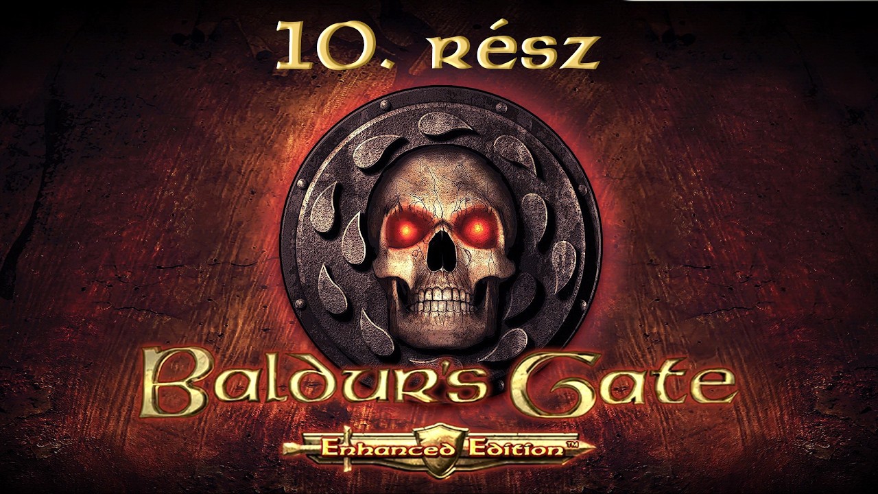 BALDUR'S GATE végigjátszás 10. rész