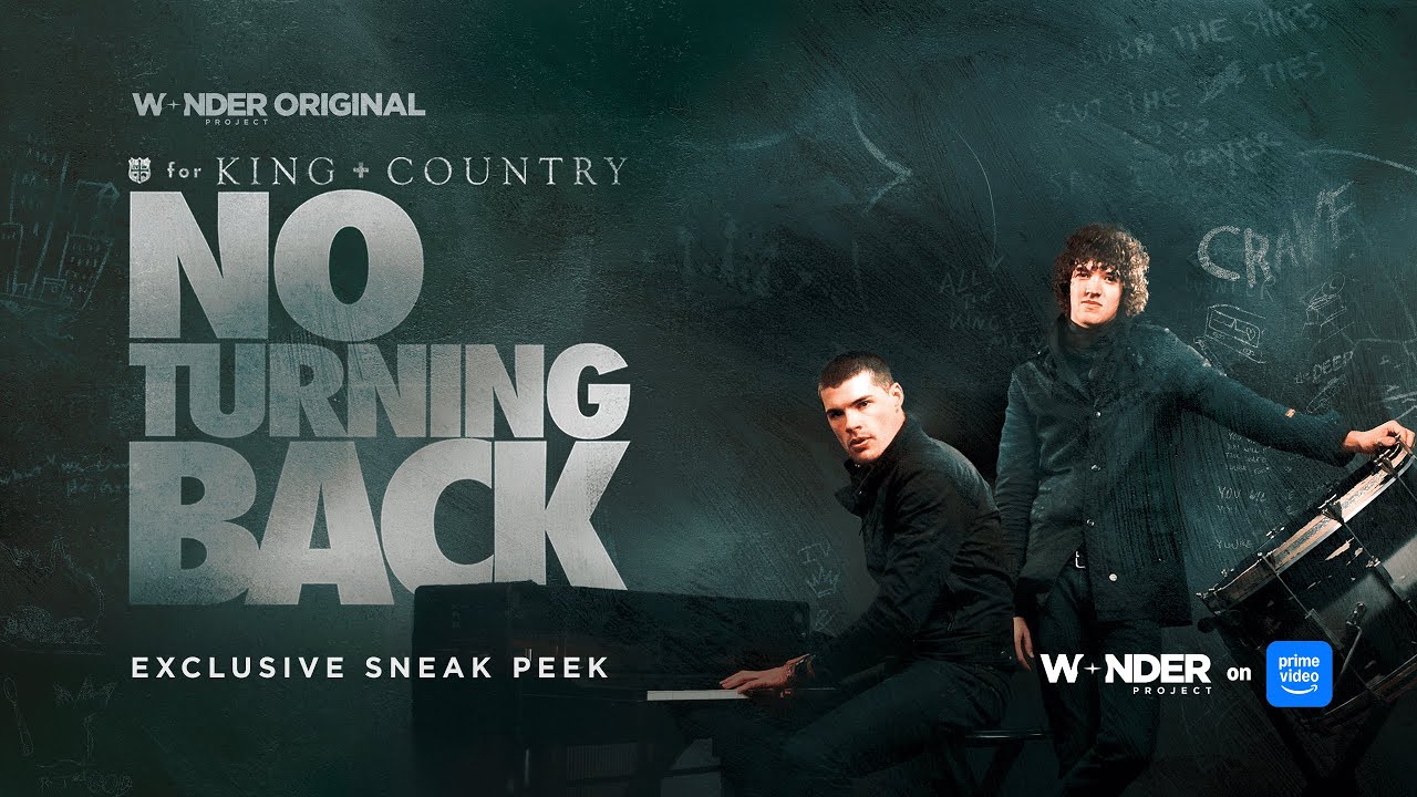 Exclusive Sneak PeeK: for KING + COUNTRY: NO TURNING BACK |  Wonder Project on Prime Video