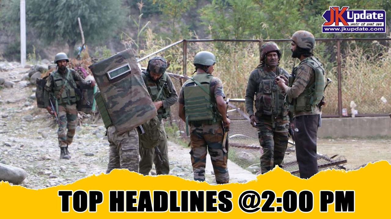 JKupdate Top Headlines @ 2 PM 22 FEB 2026