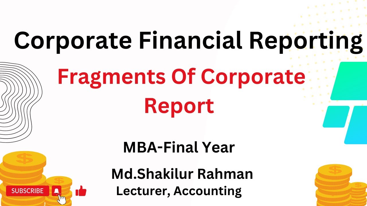 MBA Final -Corporate Financial Reporting-Fragmentation Of Corporate Reporting #Lecture100