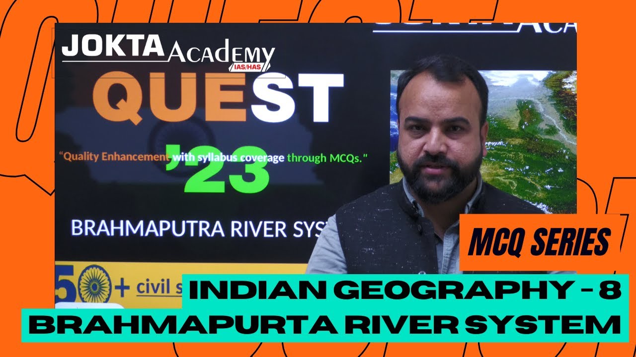 Indian Geography - Brahmaputra River System | MCQs | QUEST'23 SERIES | HAS ALLIED NT & Other Exams