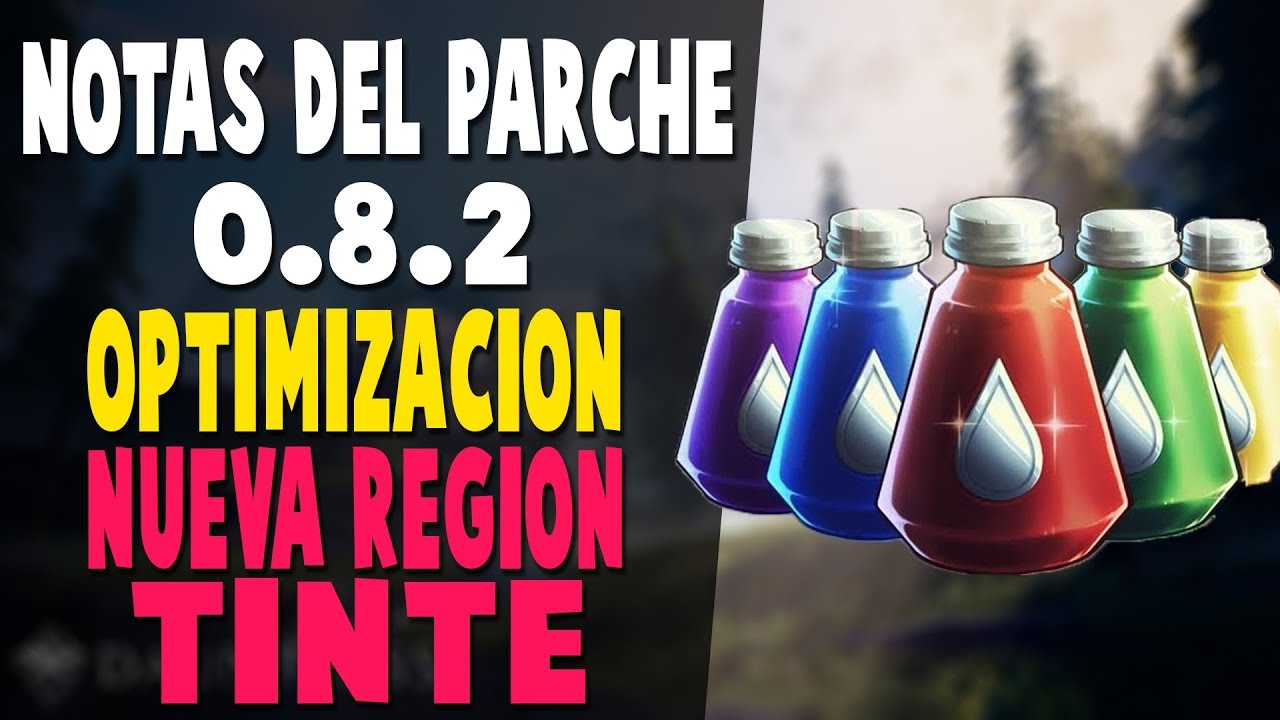 NOTAS DEL PARCHE 0.8.2 *NUEVA REGI&Oacute;N DE TINTE, MEJORA OPTIMIZACI&Oacute;N* | DAUNTLESS Espa&ntilde;ol