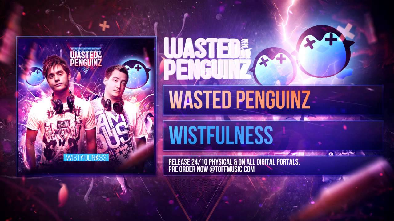 Wasted Penguinz - Wistfulness (Album Teaser)