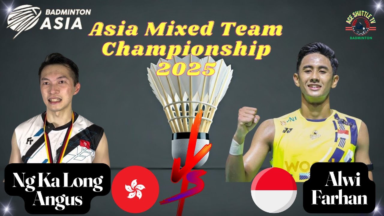 Ng Ka Long Angus vs Alwi Farhan - TSINGTAO Badminton Asia Mixed Team Championship 2025