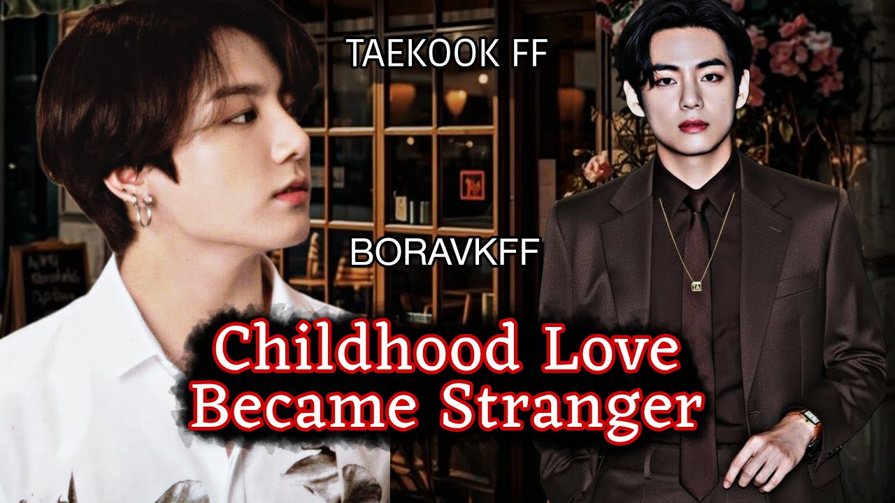 childhood love became stranger top tae mpreg taekook oneshot #taekookff #taekook #vkook