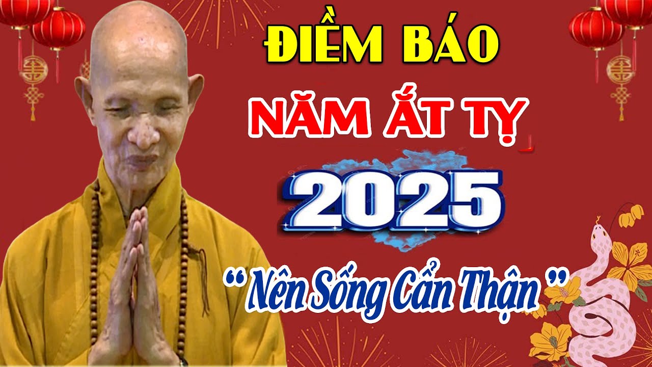 Những Điềm Báo Năm ẤT TỴ 2025 Nên Biết Để Tránh Đại Họa Về Sau _ HT Thích Giác Hạnh Giảng MỚI 2025