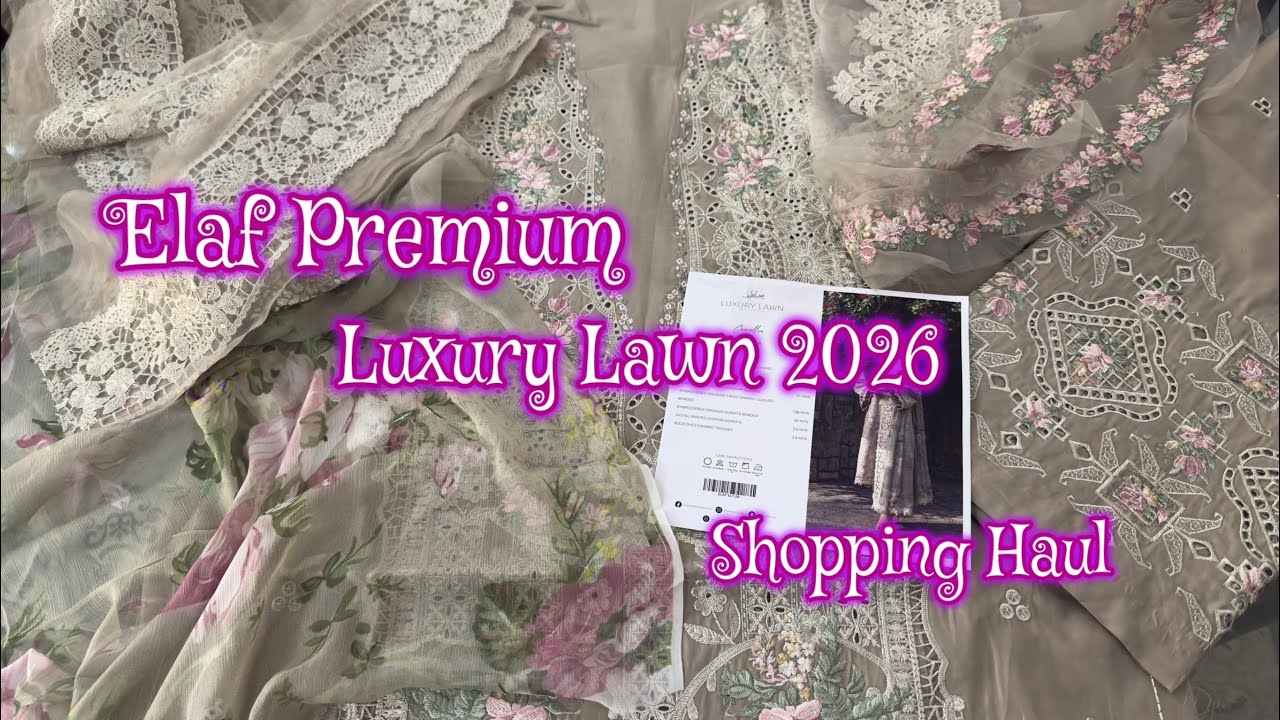 Best Luxury Lawn Collection 2026 || Elaf Premium Lawn 26 || Elaf Shopping Haul #glowlinshortsvlogs