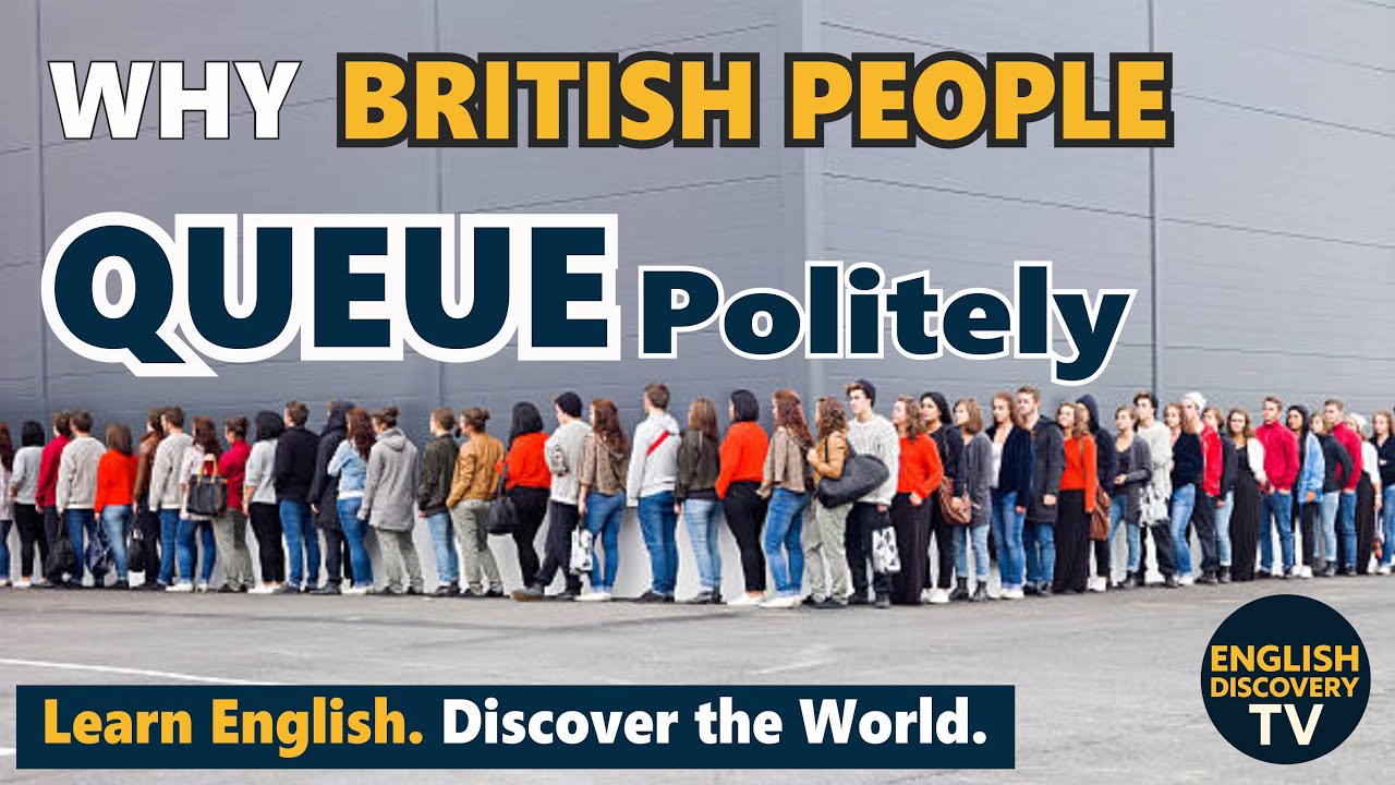 WHY BRITISH PEOPLE QUEUE POLITELY I Ep3 - UK Culture I English Discovery TV