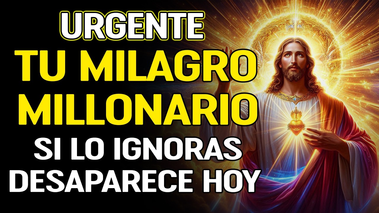 URGENTE: JESÚS TE ADVIERTE — TU MILAGRO MILLONARIO LLEGA HOY