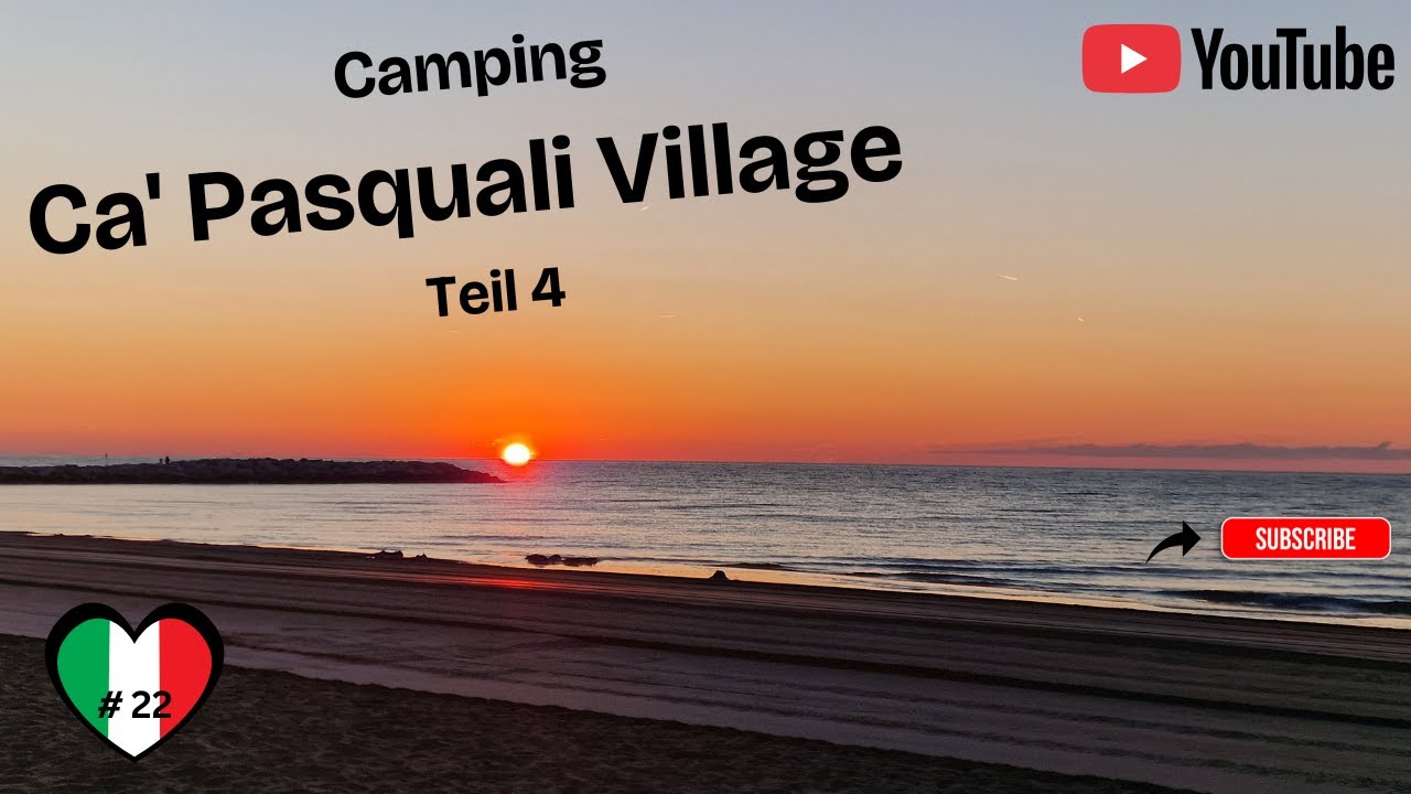 #22 Italien | Camping Ca' Pasquali Village | Geburtstag | Meer | Markt | Poolbar | Ende | Teil 4