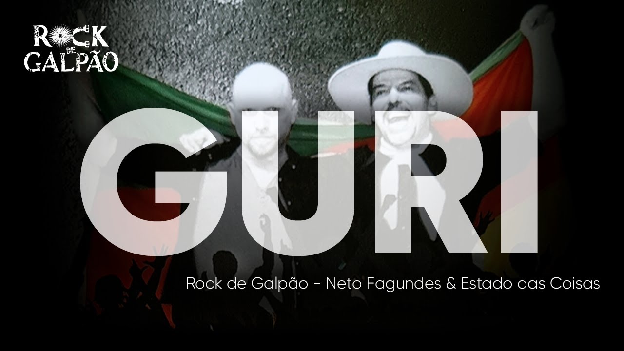 Guri - Rock de Galpão (Estado das Coisas e Neto Fagundes)
