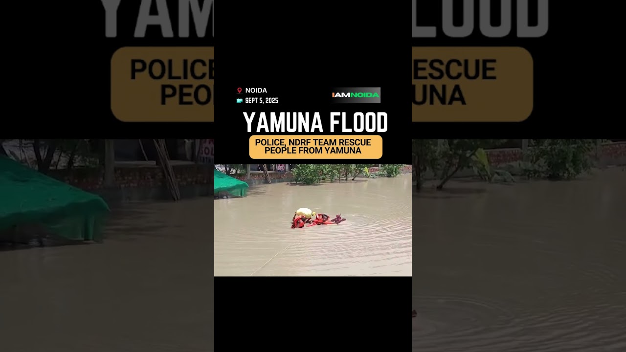 Noida: Police and NDRF team rescue people stranded in Yamuna flood