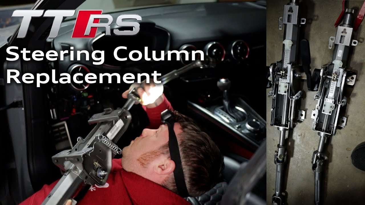 HOW TO: TTRS Mk3 Steering Column Replacement