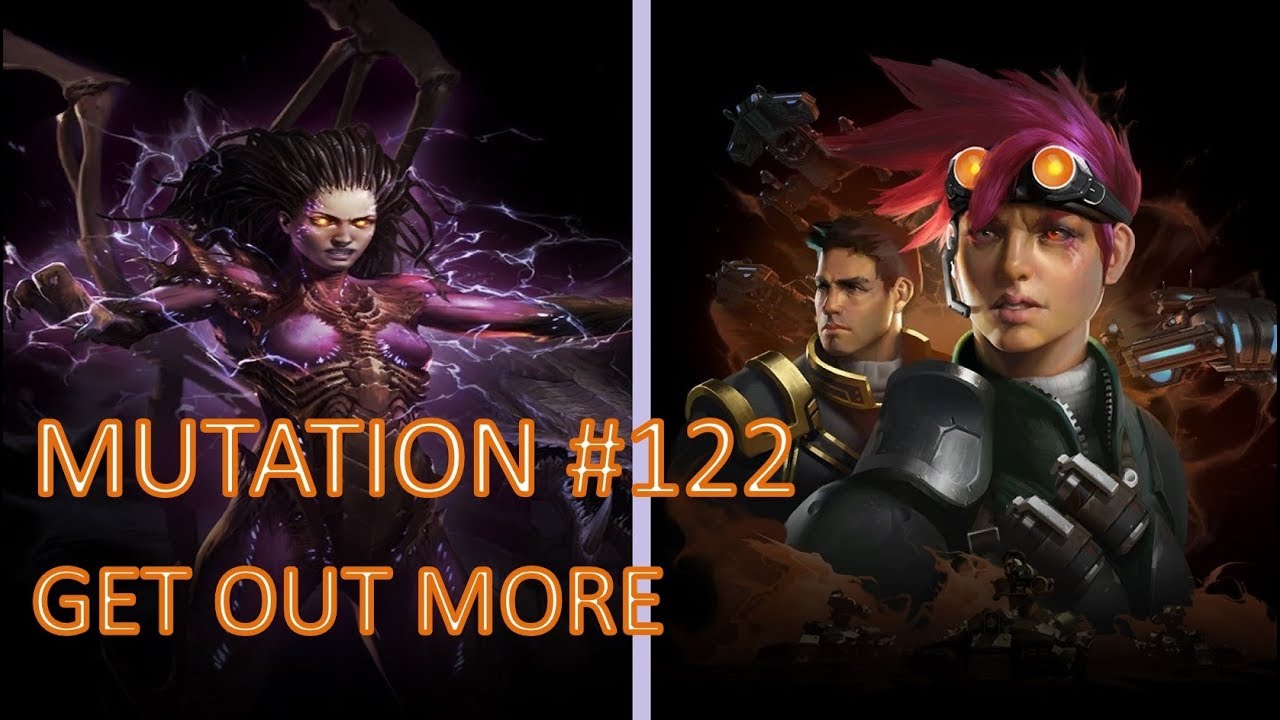 [Mutation #122] Get Out More - Kerrigan + Han & Horner (Brutal)