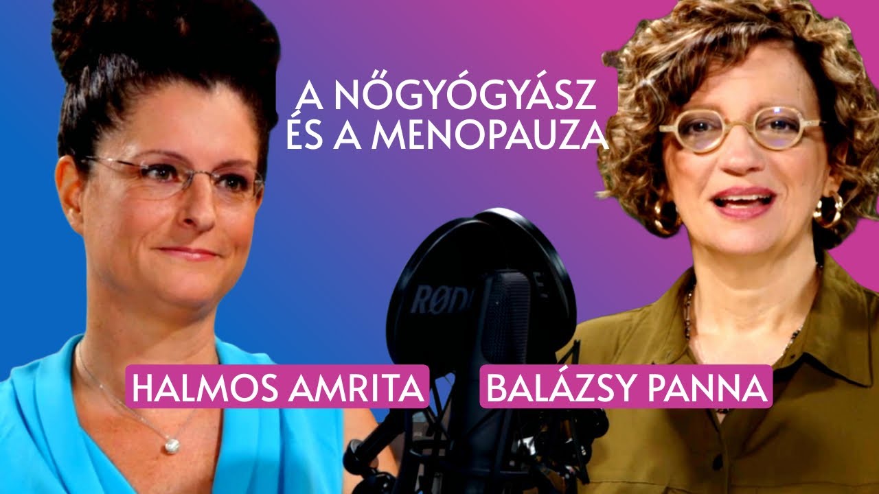 A NŐGYÓGYÁSZ ÉS A MENOPAUZA / Panna, csajok, satöbbi
