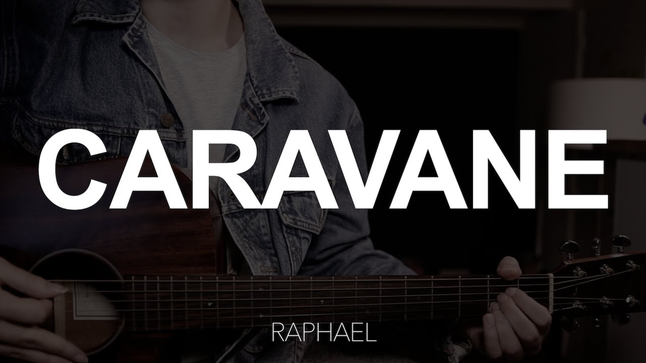 TUTO GUITARE : Caravane - Raphael