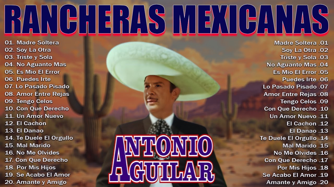🎸🤠 Antonio Aguilar – Sus 30 Grandes Éxitos | Las Mejores Rancheras Inmortales 🇲🇽