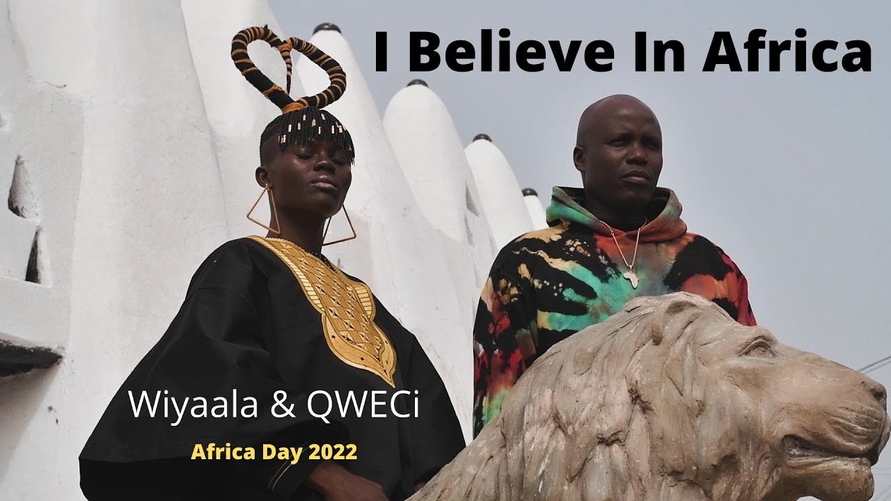I Believe In Africa (Official Video) - Wiyaala & QWECi