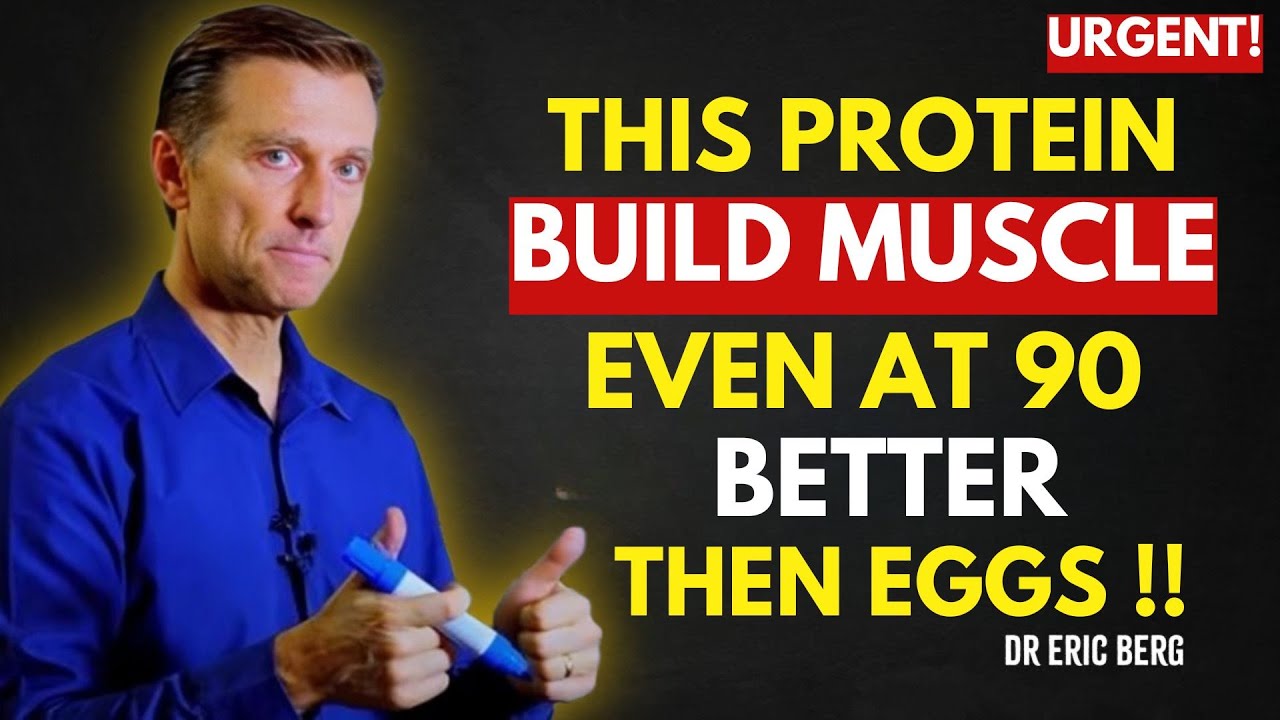 Build Muscle After 70 8 Proteins That Work Better Than Eggs!  Dr Eric Berg