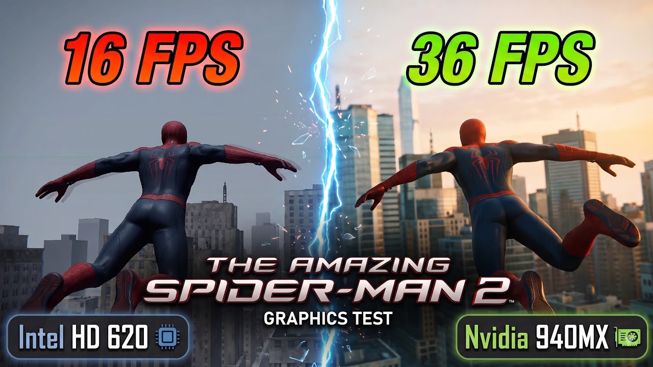 Intel HD 620 VS NVIDIA 940MX | Test in The Amazing Spider-Man 2