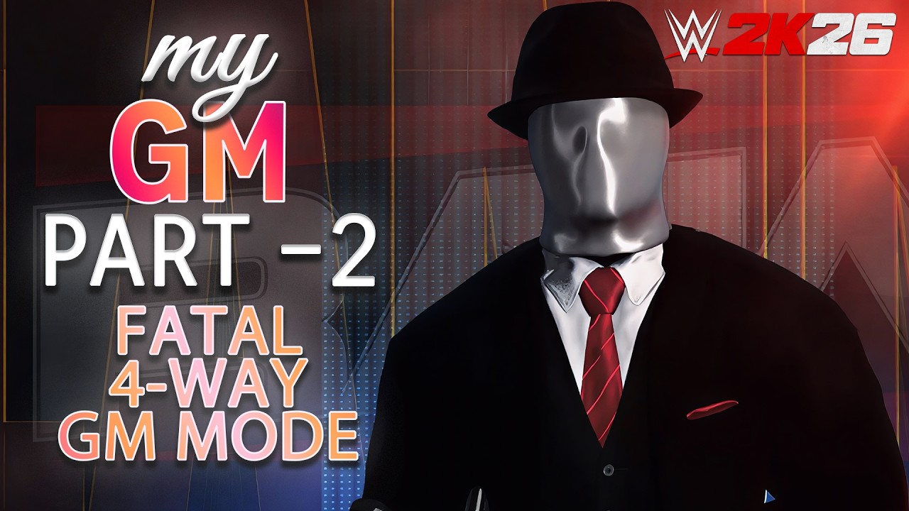 WWE 2K26: MY GM! A FATAL 4 WAY GM MODE!
