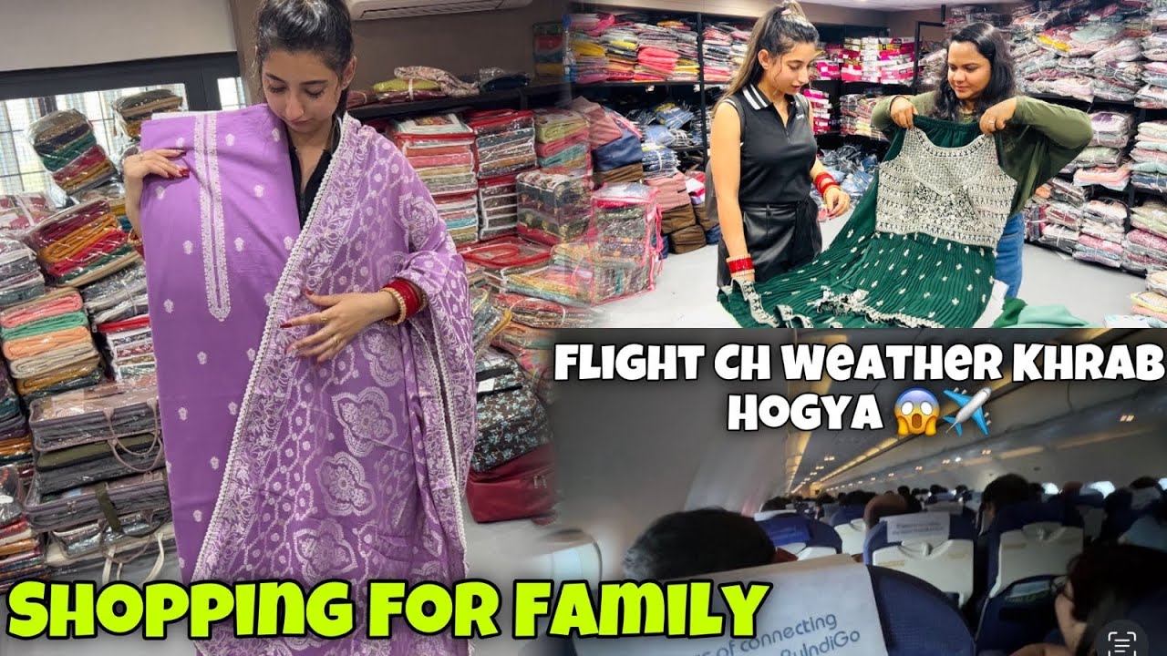 Shopping For Family ❤️🛍️| Flight Ch Weather Khrab Hogya 😱✈️| Keep Support| Angel’s Shivam