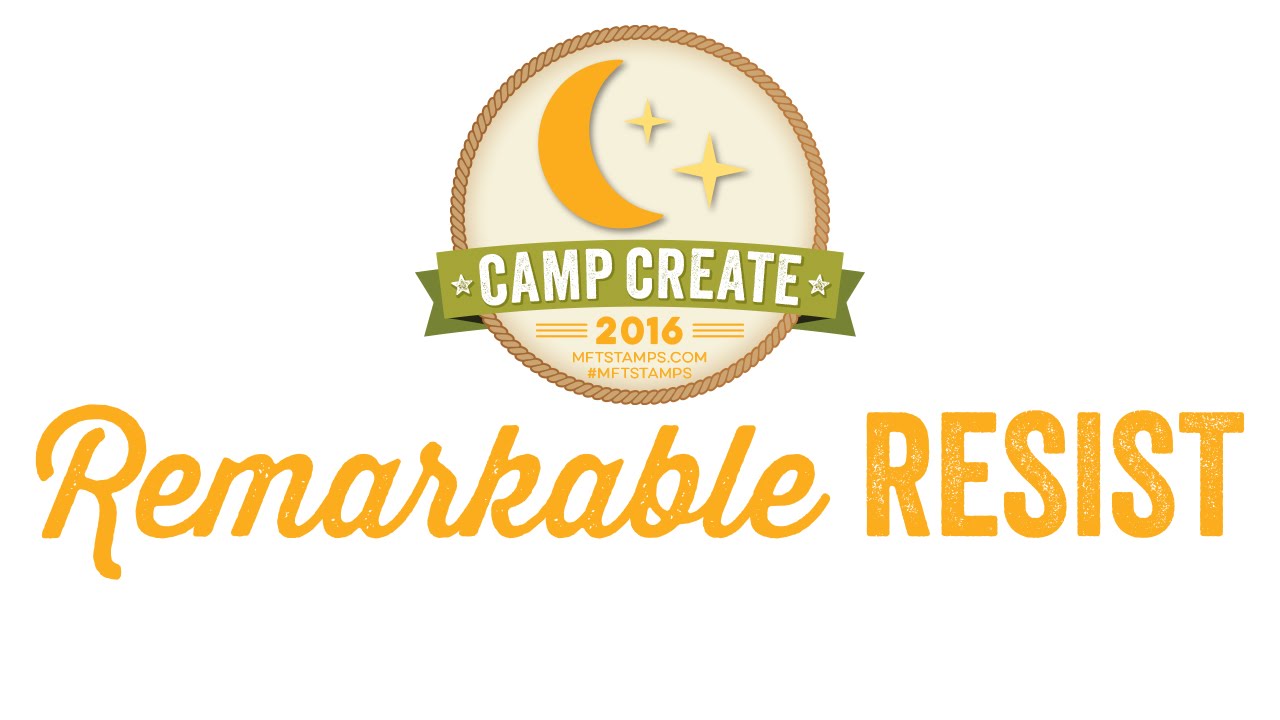MFT Camp Create 3 - Remarkable Resist