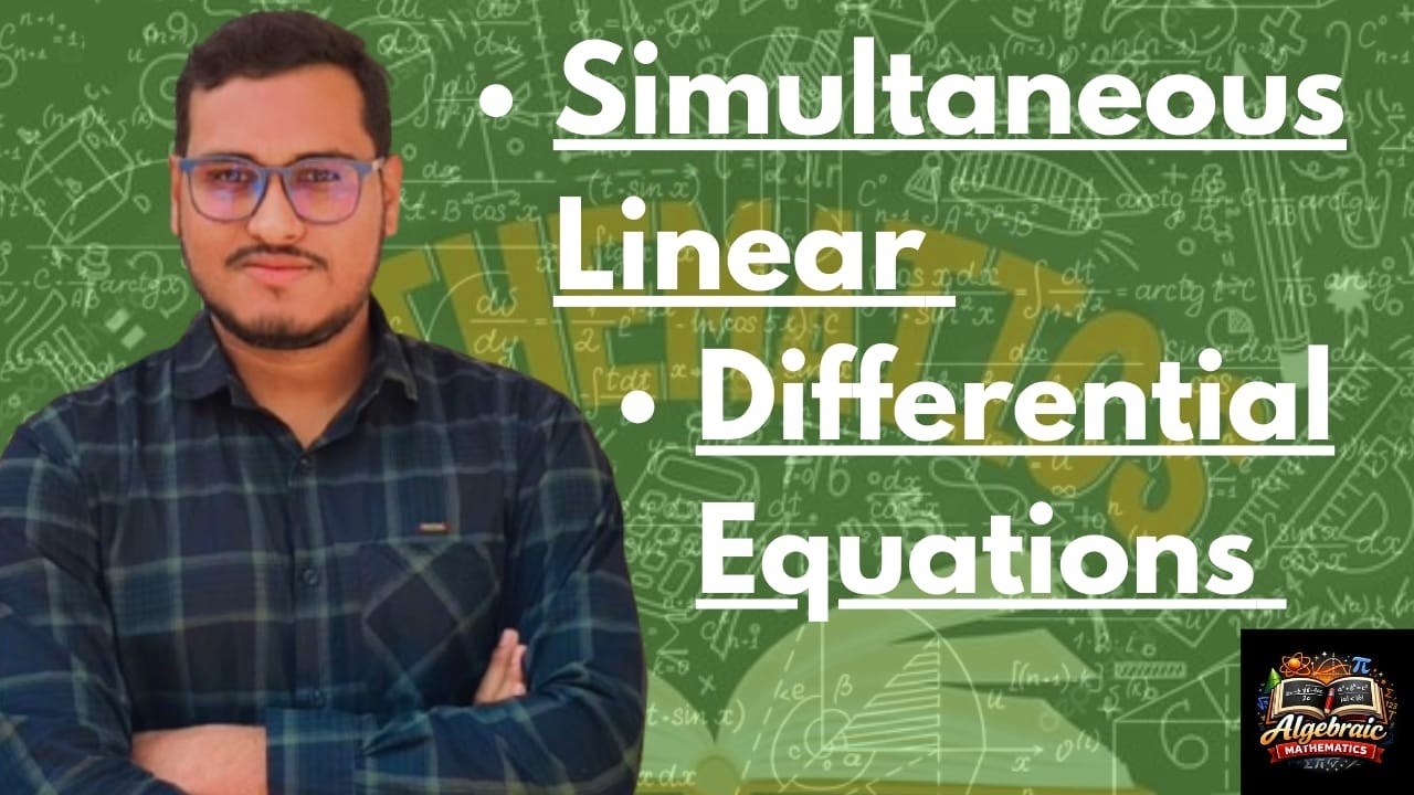 Simultaneous Linear Differential Equations | Complete Solution Explained @AlgebraicMathematics