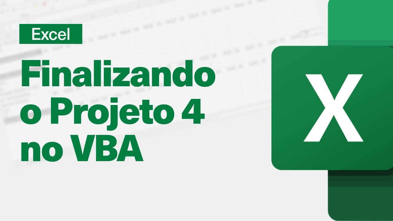 Finalizando o Projeto 4 no VBA