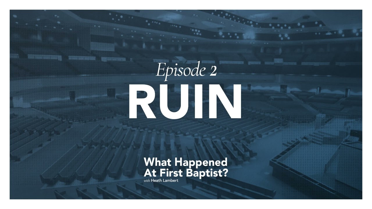 Ruin - Episode 2 - What Happened At First Baptist