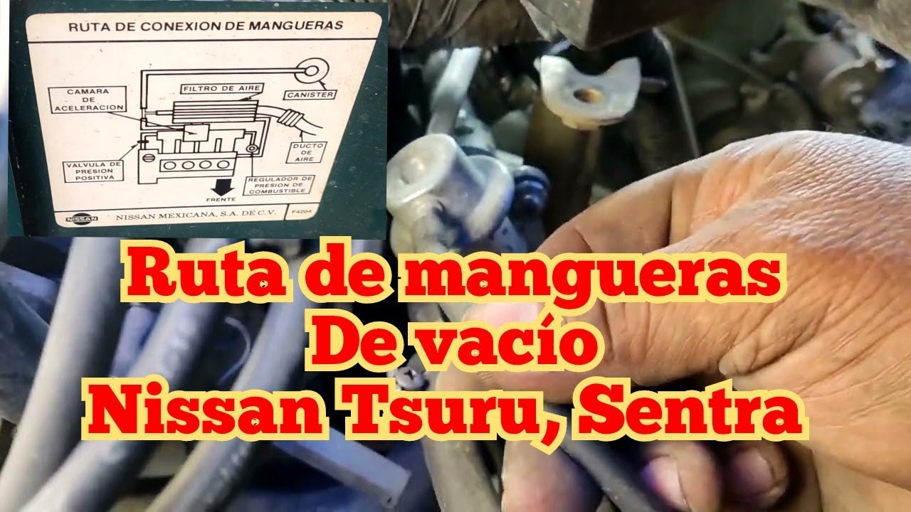 Ruta de mangueras de Vacio Nissan Tsuru, Sentra