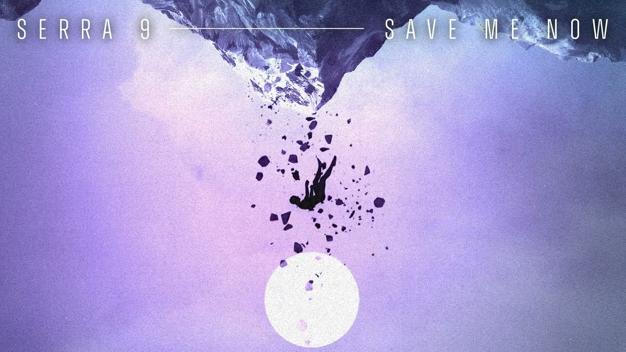 Serra 9 - Save Me Now (Original Mix)