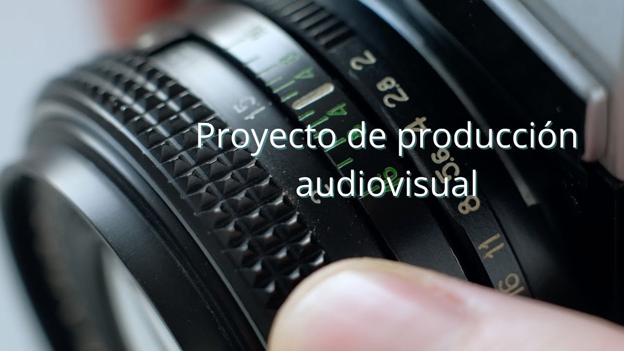 Proyecto de producción de audiovisual