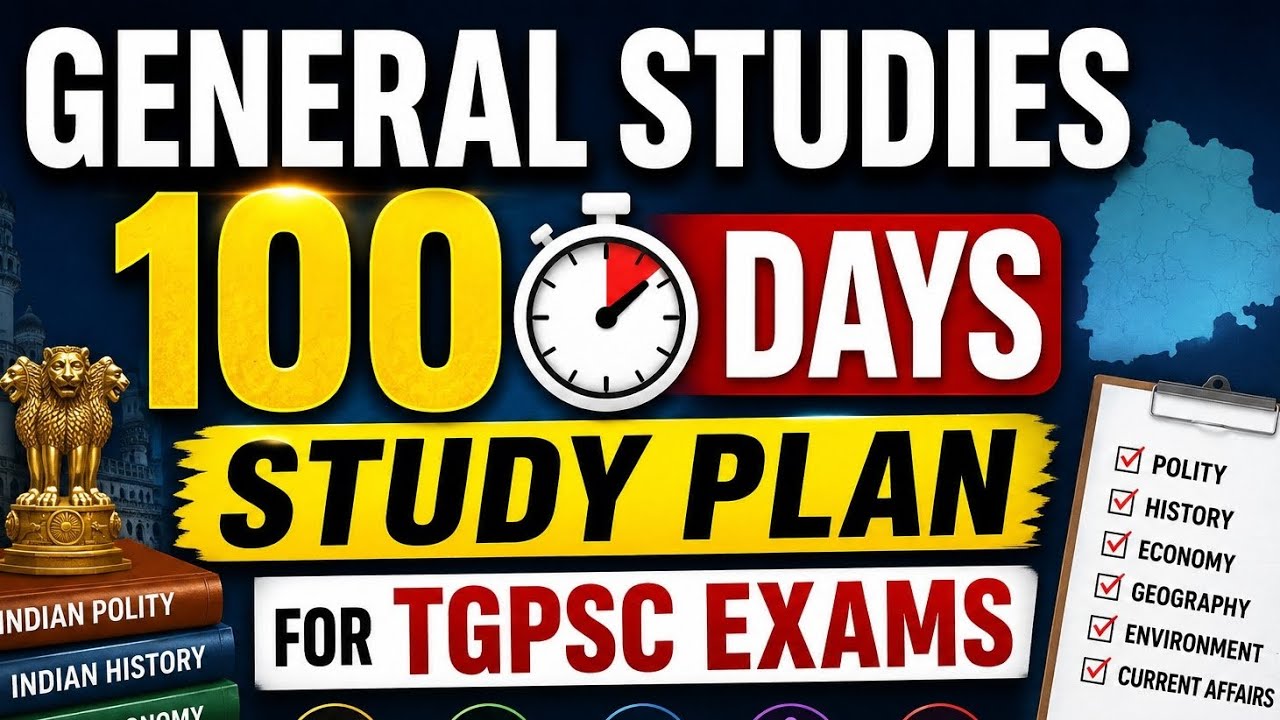 👉 100 Days Study Plan for TGPSC General Studies 🔥