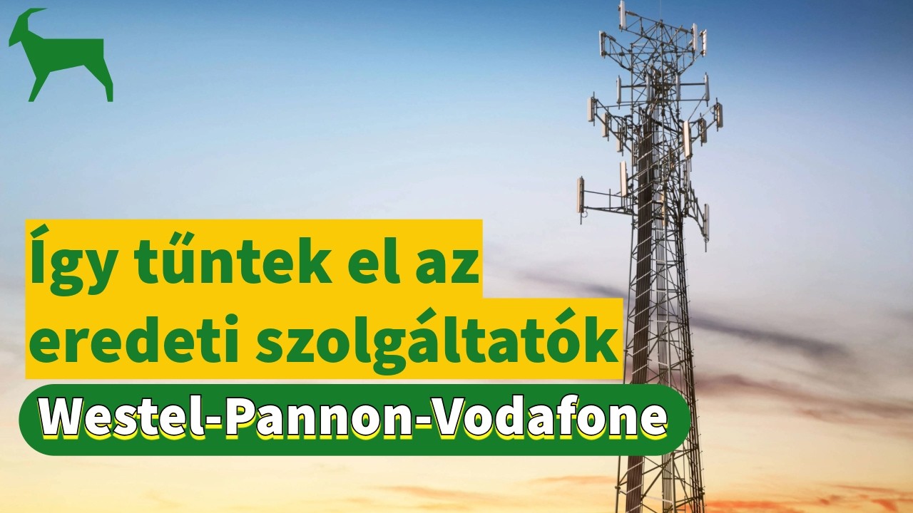 ☎️ A Westel, Pannon GSM, és a Vodafone története – Hova tűntek az eredeti magyar mobil szolgáltatók?