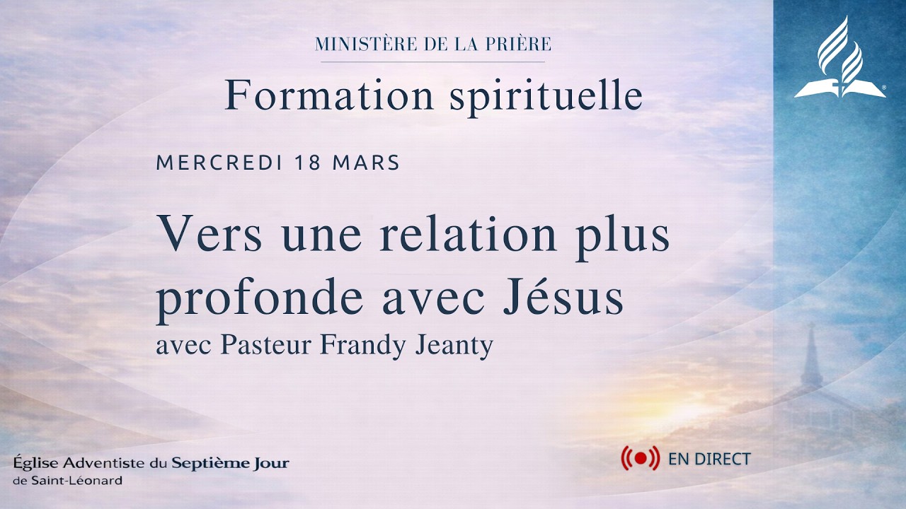 Past. Frandy Jeanty | Vers une relation plus profonde avec Jésus | Min. de la prière | 18/03/2026