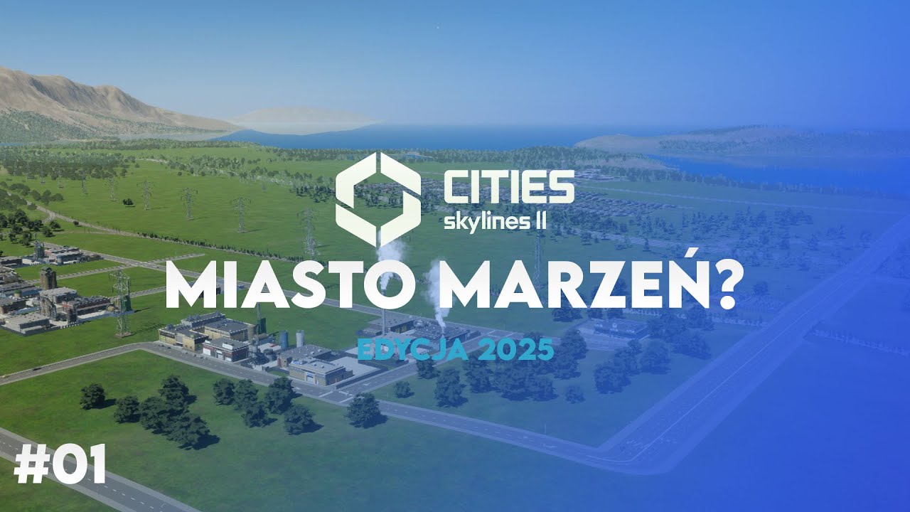 Cities Skylines II | #01 | MIASTO MARZEŃ? | Sezon II