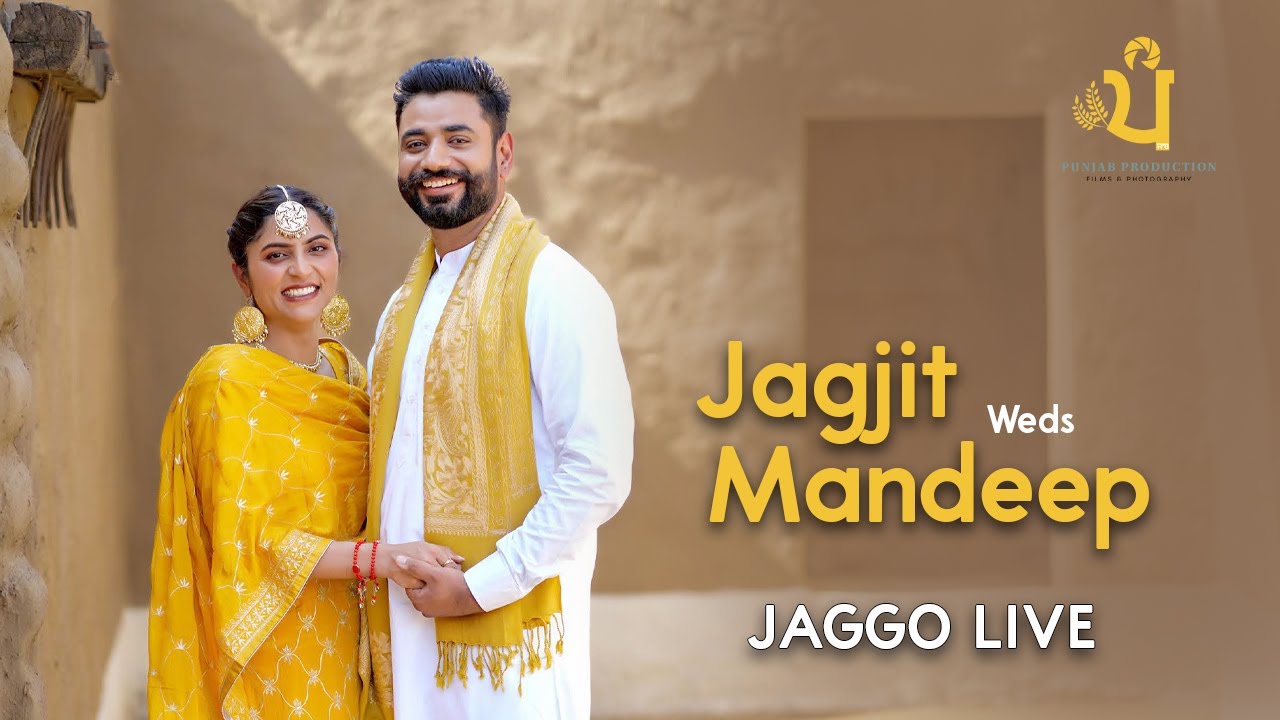 Mandeep weds Jagjit | Jaggo Live | Punjab Production | Bhagta | 2023