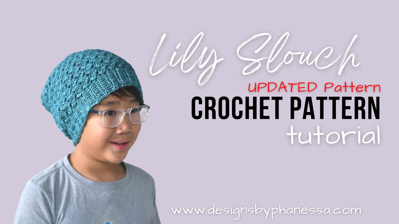 Crochet Lily Slouch Beanie - Crochet Tutorial + How to (New Pattern + Updated)
