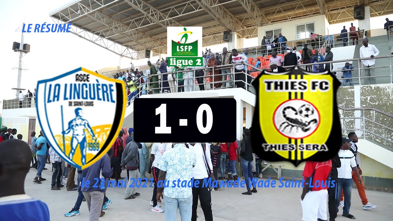 LINGUÉRE VS THIES FC LE RÉSUMÉ 17 JOURNÉE