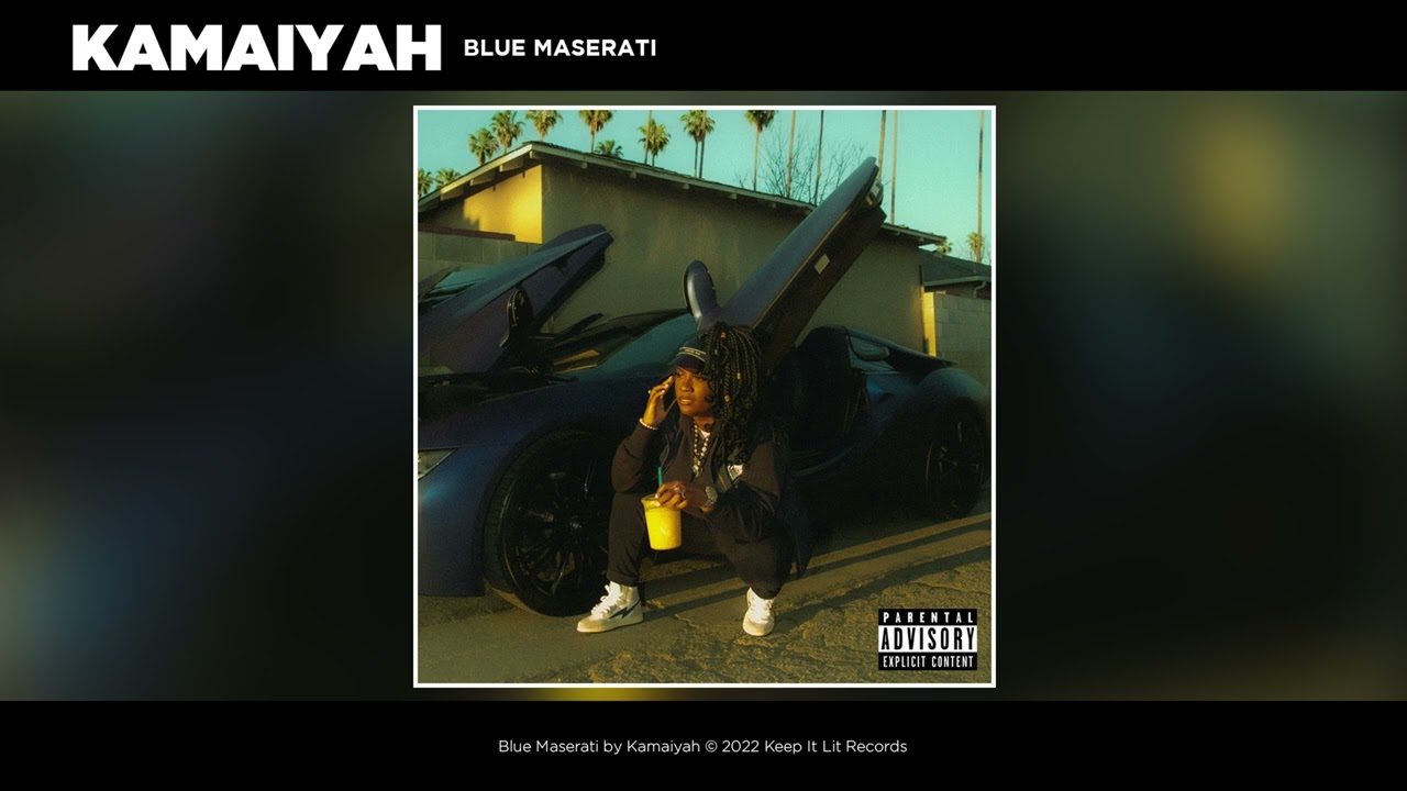 Kamaiyah - Blue Maserati