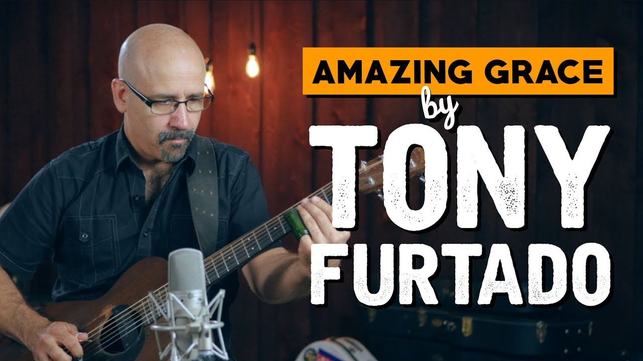 Amazing Grace by Tony Furtado