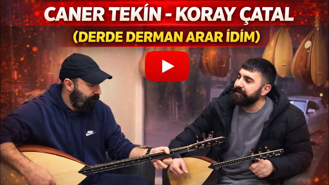 CANER TEKİN - KORAY ÇATAL ( DERDE DERMAN ARAR İDİM ) YENİİİİ !!!