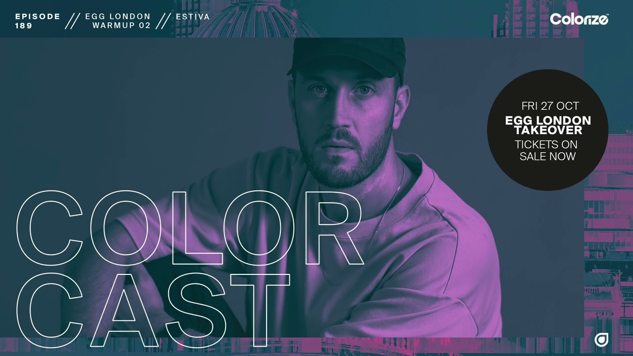 Colorcast Radio 189 EGG London Warmup 02 with Estiva