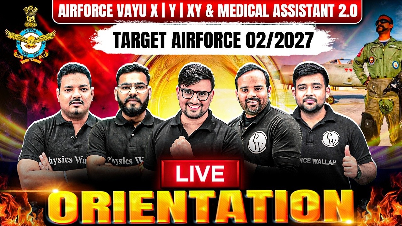 Live Orientation AIRFORCE VAYU X, Y, XY & Medical Assistant 2.0 | Target Airforce 02/2027 | DW | IAF