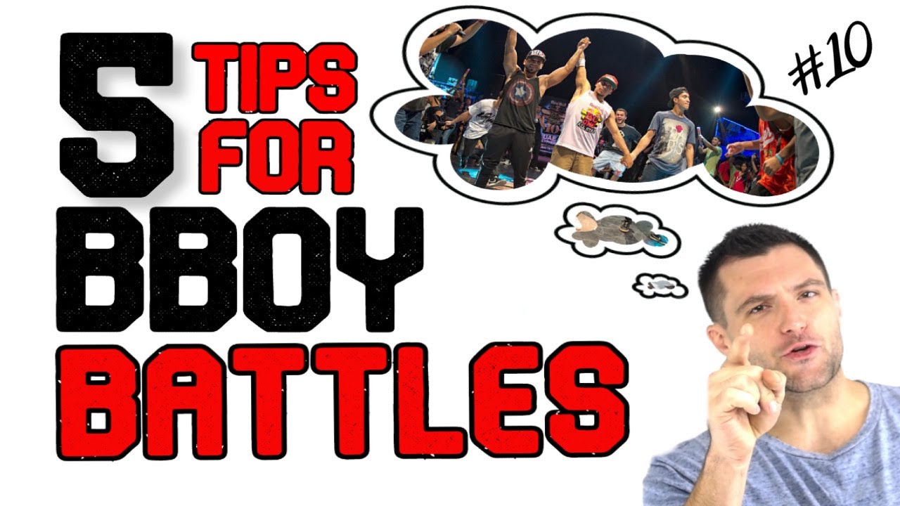 5 TIPS FOR BBOY BATTLES - BY SAMBO - HOW TO BREAKDANCE (#10)