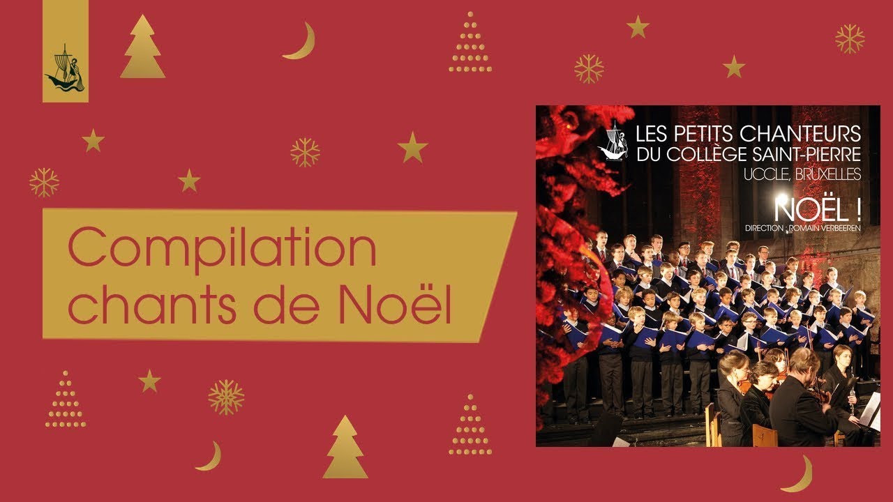 Compilation chants de Noël - Les Petits Chanteurs de Bruxelles