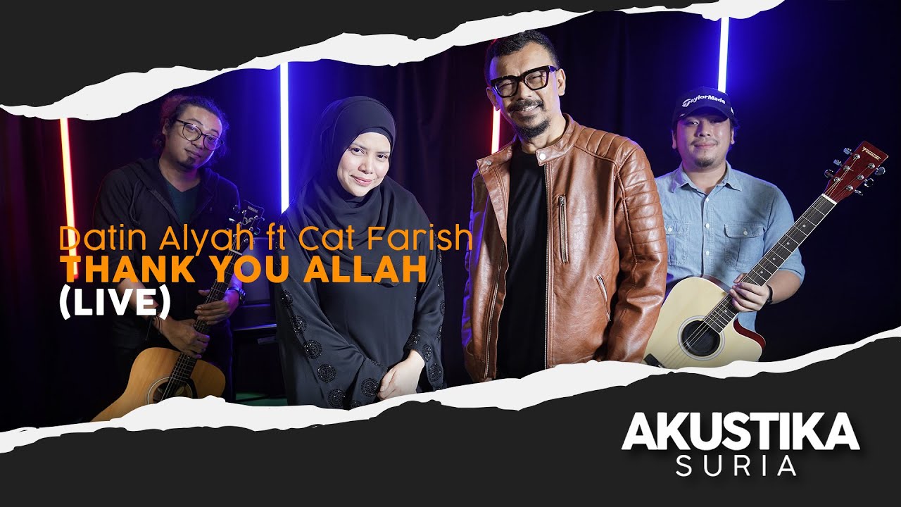 Datin Alyah Ft Cat Farish - Thank You Allah (LIVE) #AKustikaSuria